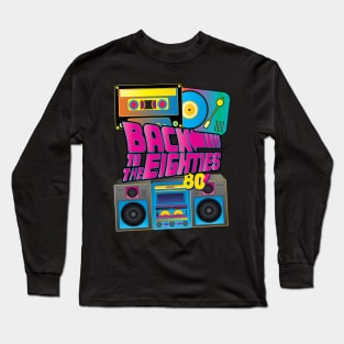 Back to the eighties. Long Sleeve T-Shirt